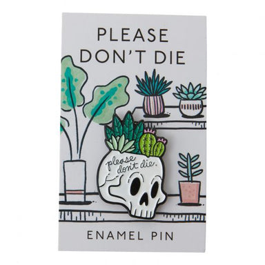 Please Don't Die Enamel Pin